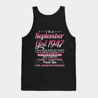 September Girl 1947 I Was Born With My Heart On My Sleeve A Fire In My Soul A Mouth I Can't Control Tank Top